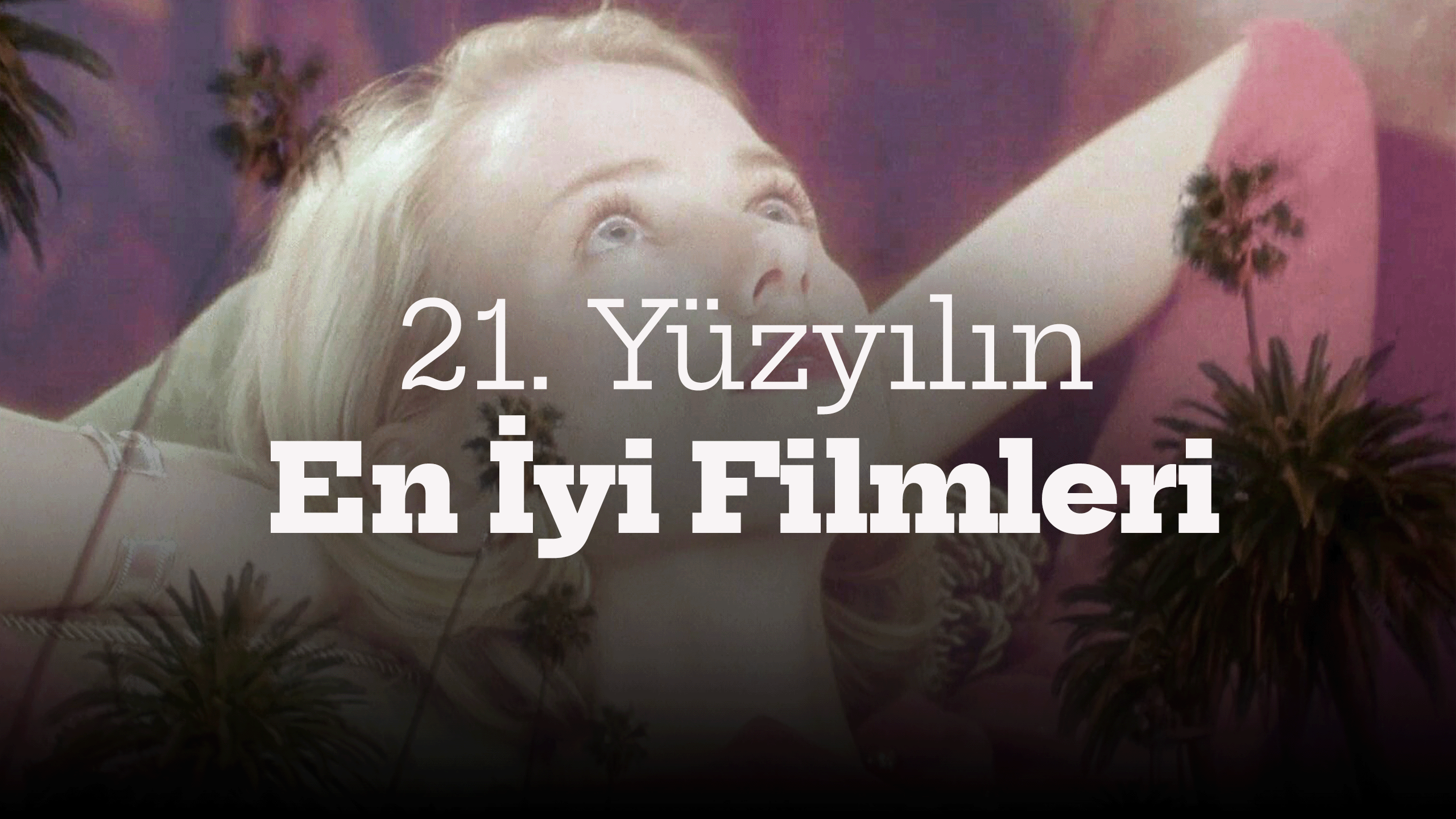 21. Yüzyılın En İyi Filmleri - Katılımcıların Listeleri - Altyazı Sinema  Dergisi